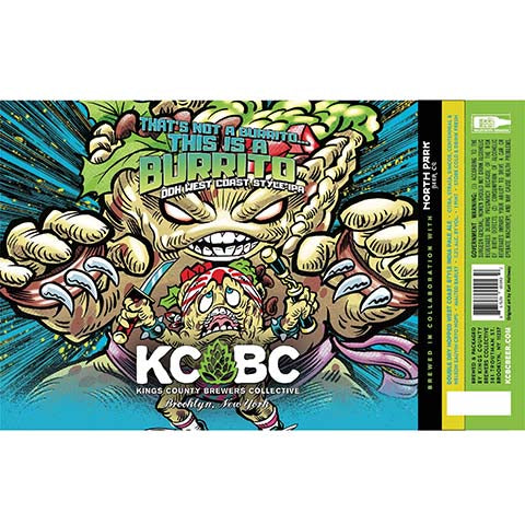Kings County Brewers Collective Thats Not A Burrito... This Is A Burrito DDH IPA by Kings County Brewers Collective, beer label
