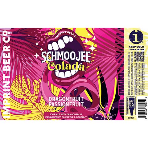Imprint Schmoojee Dragonfruit Passionfruit Colada Sour by Imprint Beer Company, beer label