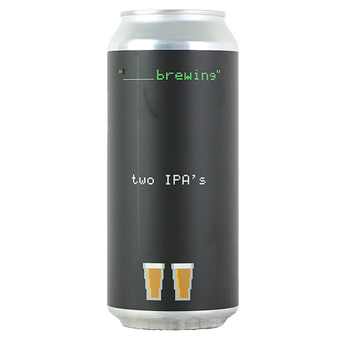 Blank Two IPA's by Blank, beer label