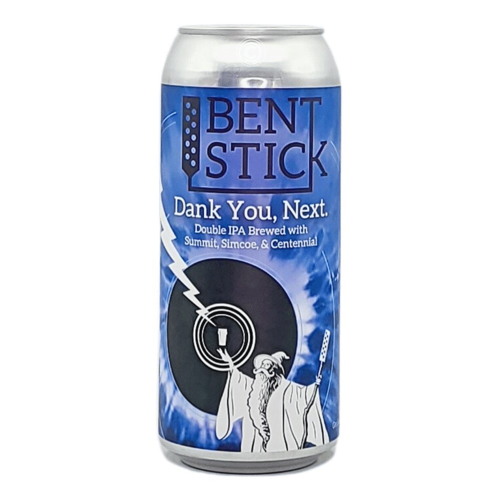 Dank You, Next Double IPA by Bent Stick Brewing Co., beer label