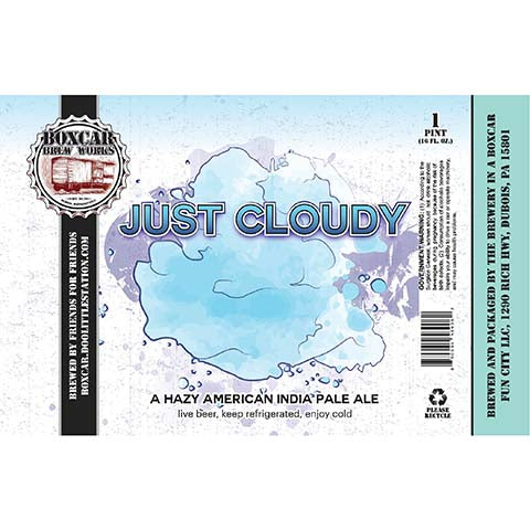 Boxcar Just Cloudy Hazy American IPA by Boxcar Brew Works, beer label