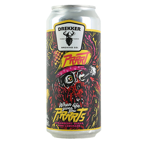 Drekker When Life Gives You Prrrts Sour Ale by Drekker Brewing Company, beer label