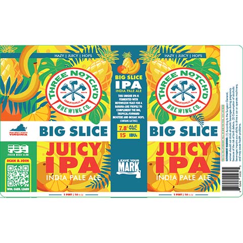 Three Notch'd Big Slice Juicy IPA by Three Notch'd Brewing Company, beer label