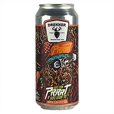 Drekker You Can Prrrt If You Want To Sour by Drekker Brewing Company, beer label
