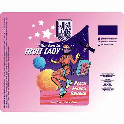 Wiley Roots A Visit From The Fruit Lady Peach Mango Banana by Wiley Roots Brewing Co, beer label