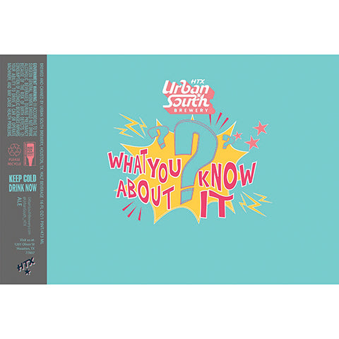 Urban South HTX What You Know About It Kölsch by Urban South Brewery, beer label