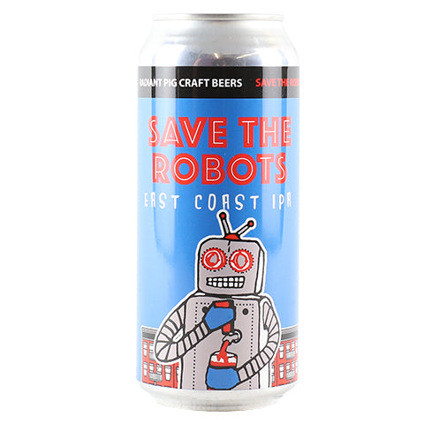 Radiant Pig Save The Robots East Coast IPA by Radiant Pig Craft Beers, beer label