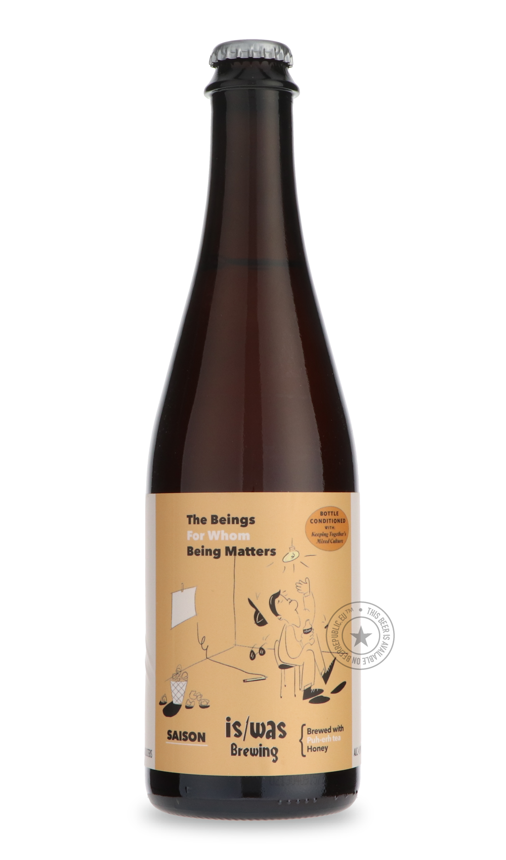 The Beings For Whom Being Matters - Bottle Conditioned With Keeping Together's Mixed Culture by is/was, beer label