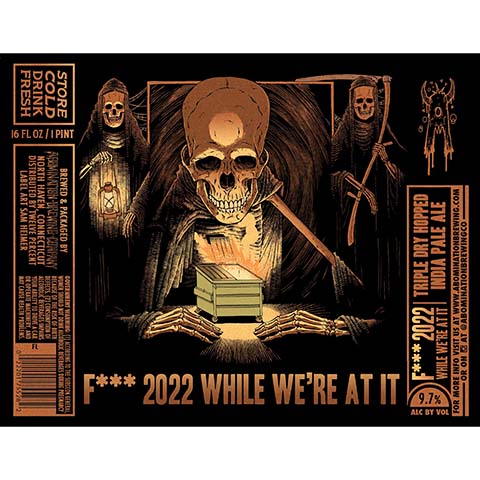 Abomination F*** 2022 While We're At It TDH IPA by Abomination Brewing Company, beer label