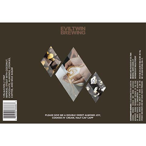 Evil Twin Please Give Me A Double Sweet Almond Joy, Cookies N' Cream, Half-Caf Capp by Evil Twin Brewing, beer label
