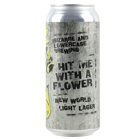 Lowercase/Bizarre Hit Me with A Flower New World Light Lager by Lowercase Brewing, beer label