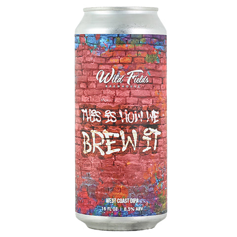 Wild Fields This Is How We Brew It West Coast DIPA by Wild Fields Brewhouse, beer label