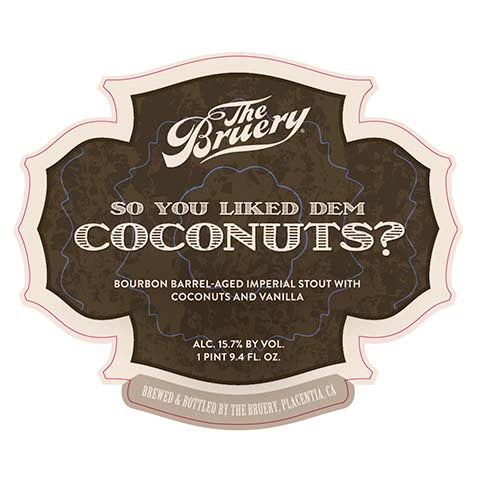 Bruery So You Liked Dem Coconuts? Imperial Stout by The Bruery, beer label