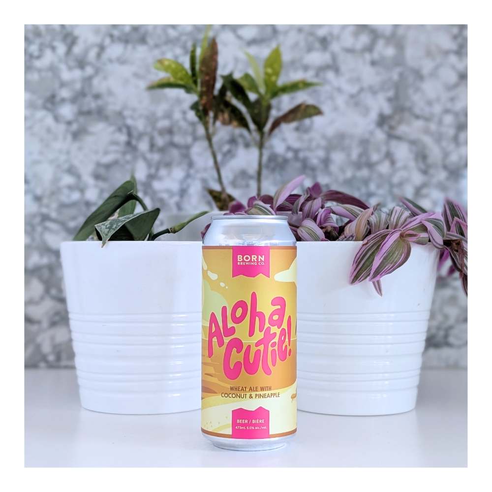 Aloha Cutie Wheat Ale with Coconut & Pineapple by Born Brewing Co., beer label