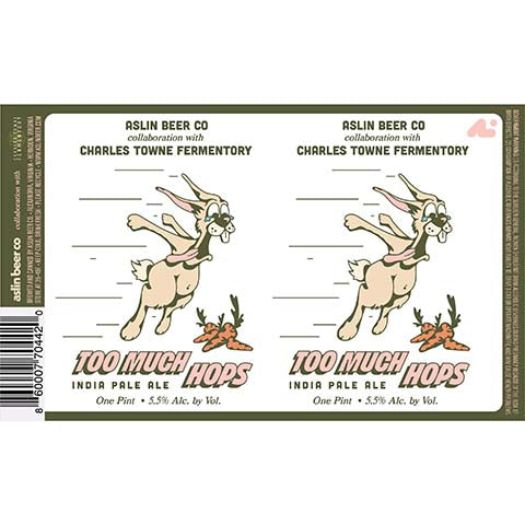 Aslin Too Much Hops IPA by Aslin Beer Company, beer label