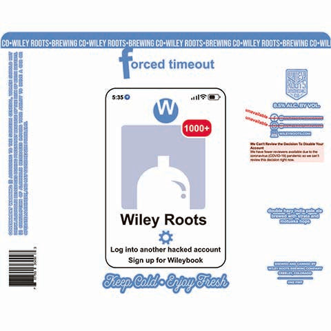 Wiley Roots Forced Timeout Double Hazy IPA by Wiley Roots Brewing Co, beer label
